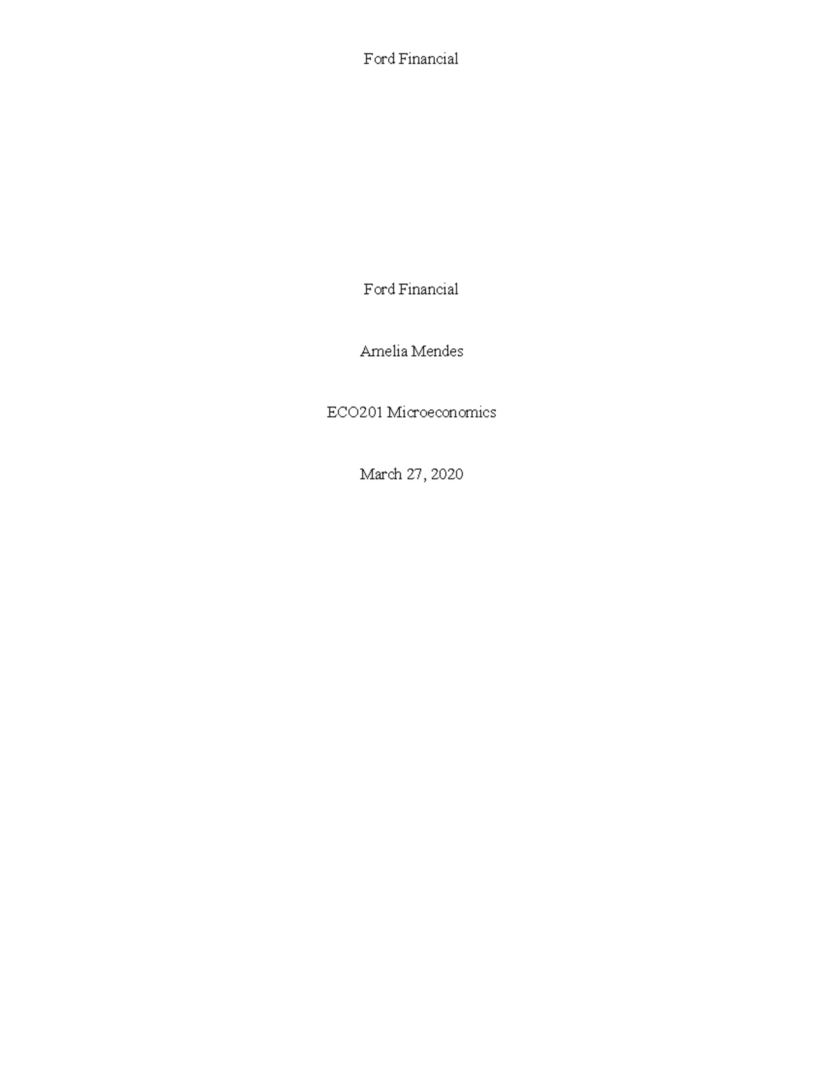 MIlestone 3 microecon - Ford Financial Amelia Mendes ECO201 ...