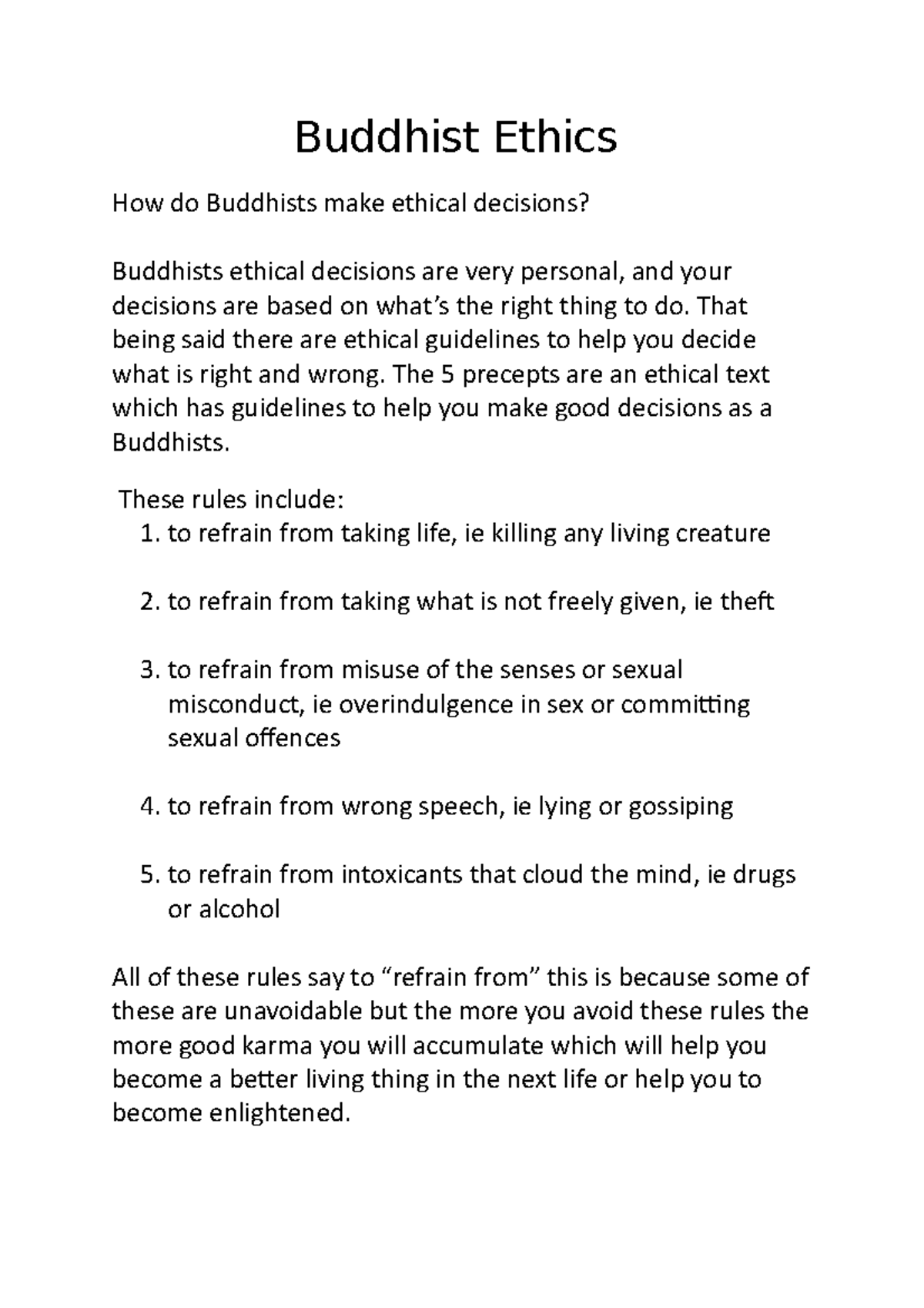 Buddhist Ethics Buddhist Ethics How do Buddhists make ethical