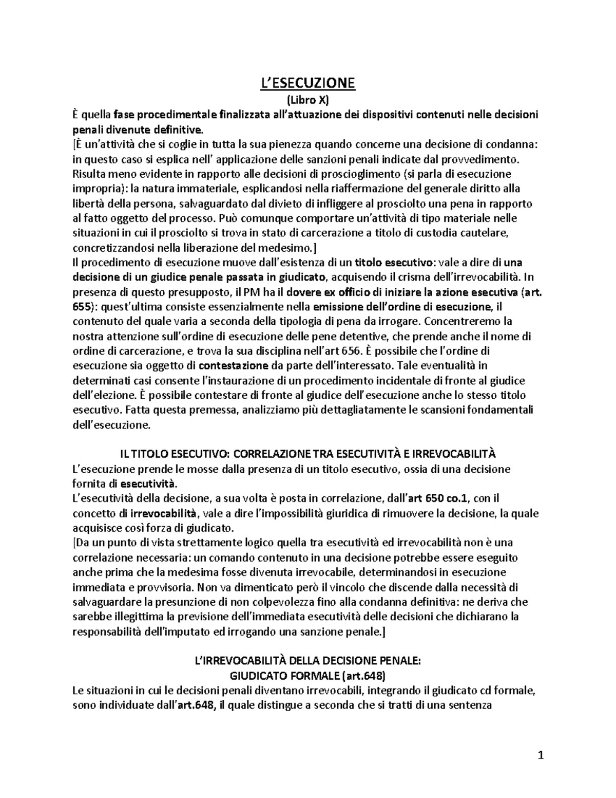 Esecuzione L’ESECUZIONE (Libro X) È quella fase procedimentale