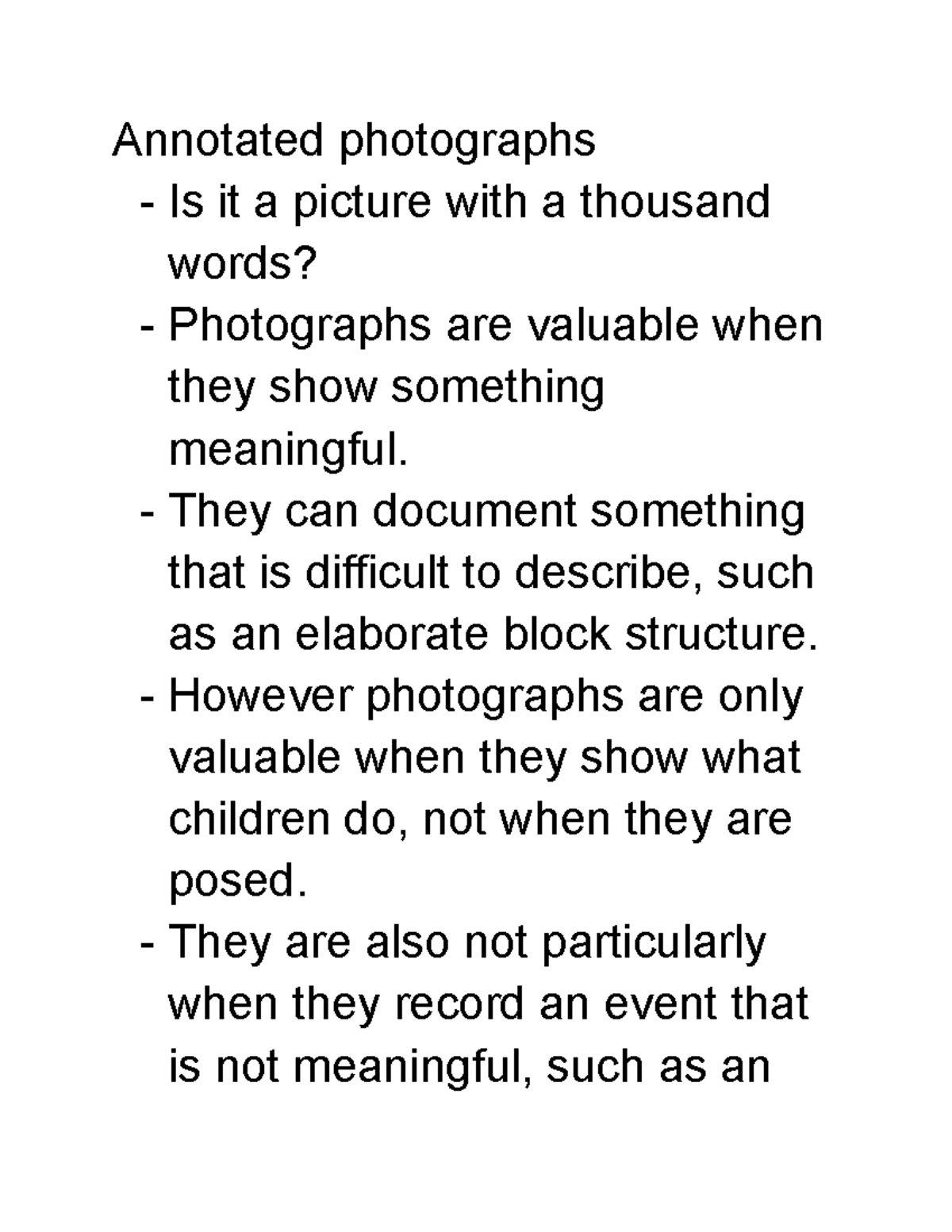 Annotated photographs - They can document something that is difficult ...