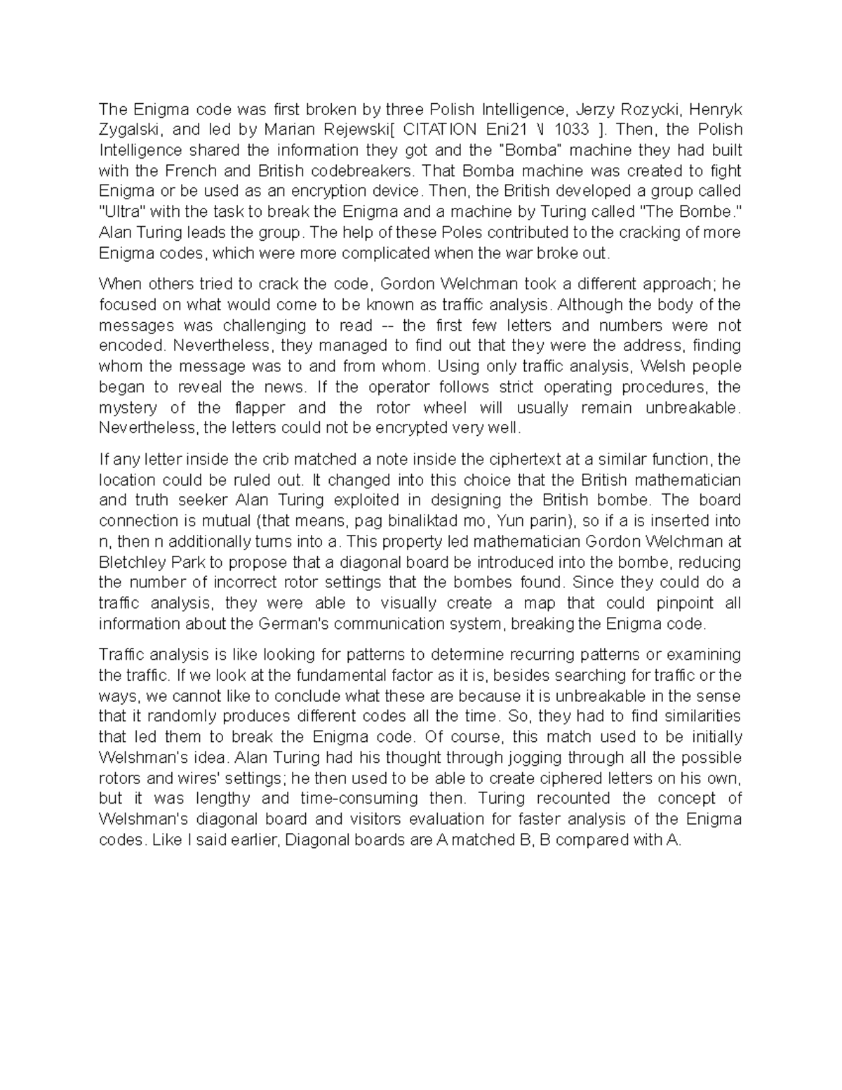 320M7D1 The Enigma codes The Enigma code was first broken by three Polish Intelligence