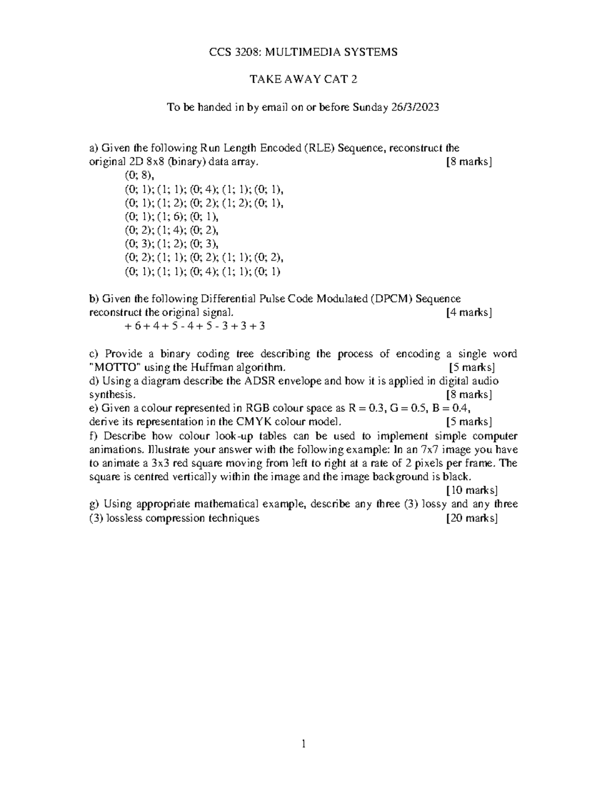 CCS 3208 Multimedia Systems CAT 2 Take away 1 CCS 3208 MULTIMEDIA