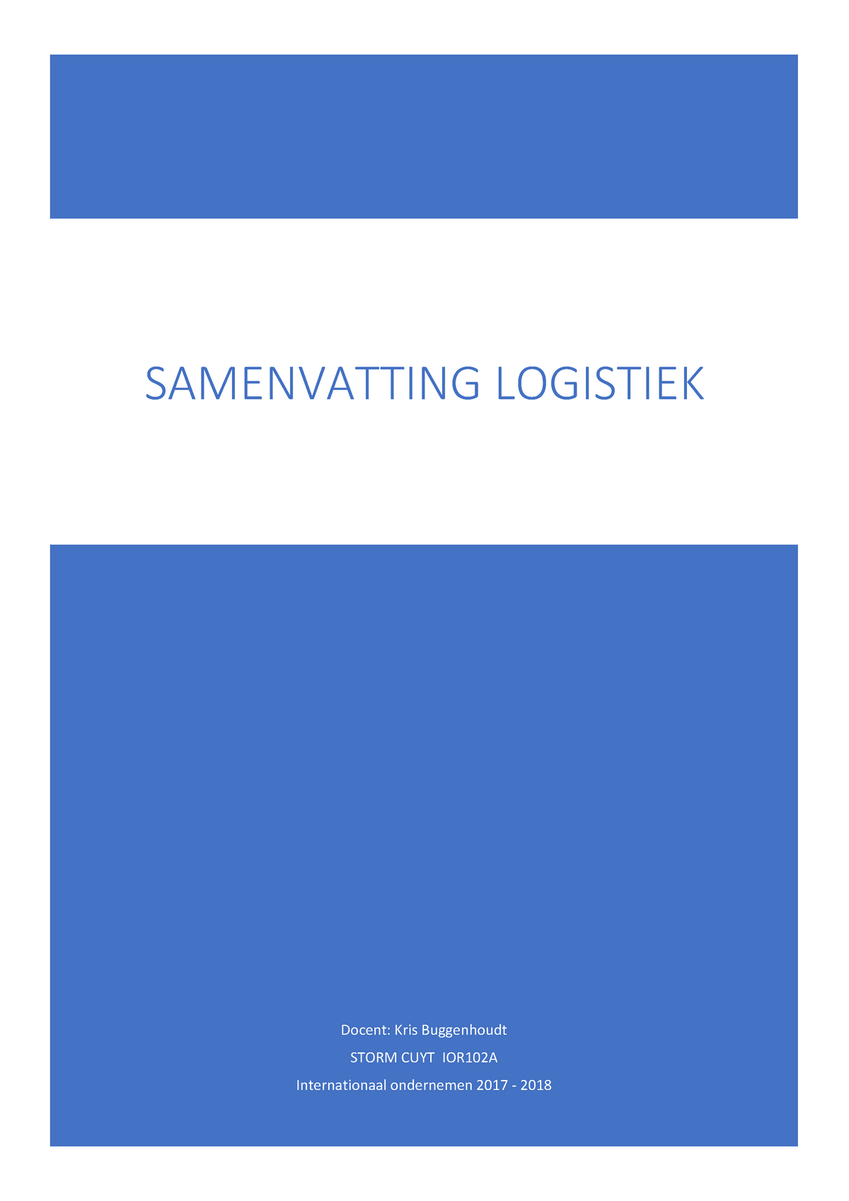 Samenvatting Logistiek - SAMENVATTING LOGISTIEK Docent: Kris ...