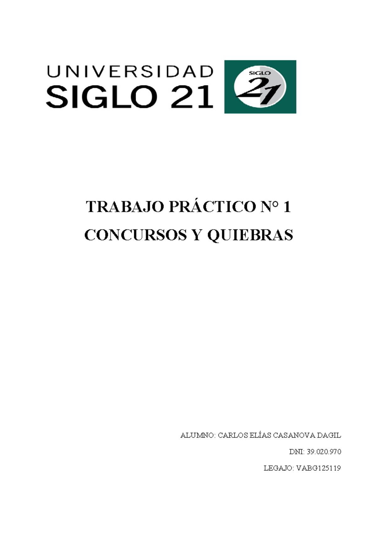 Tp 1 - TRABAJO PRÁCTICO N° 1 CONCURSOS Y QUIEBRAS ALUMNO: CARLOS ELÍAS ...