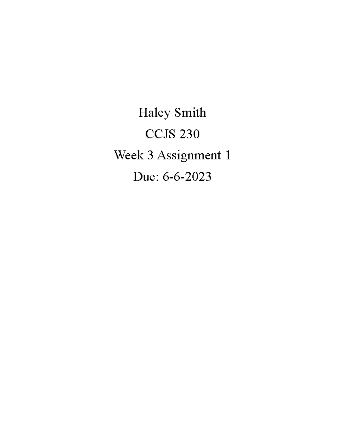CCJS 230 Assignment 1 Haley Smith CCJS 230 Week 3 Assignment 1 Due 6