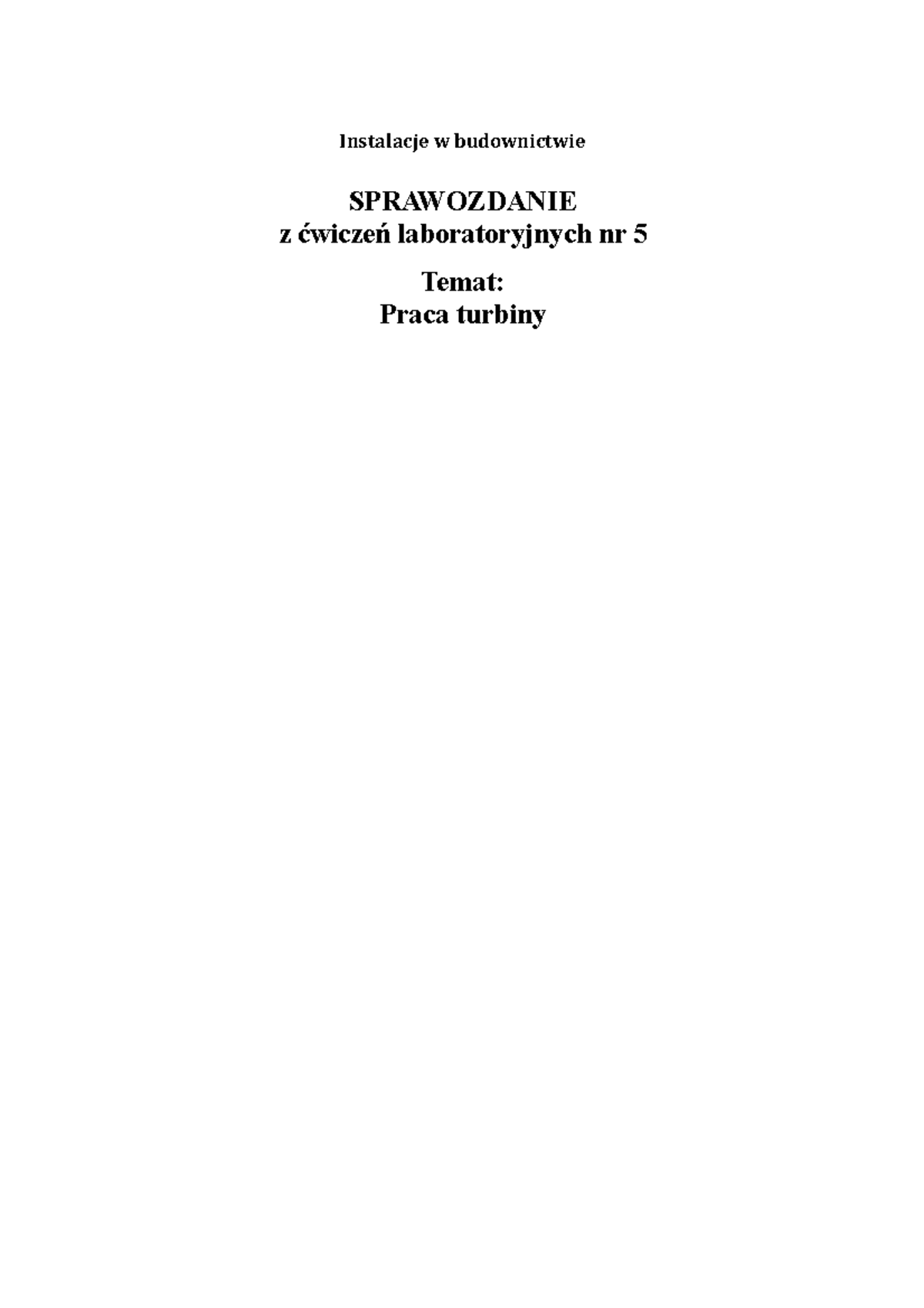 Sprawozdanie Z Pracy Turbiny - Z ćwiczeń Laboratoryjnych Nr 5Instalacje ...