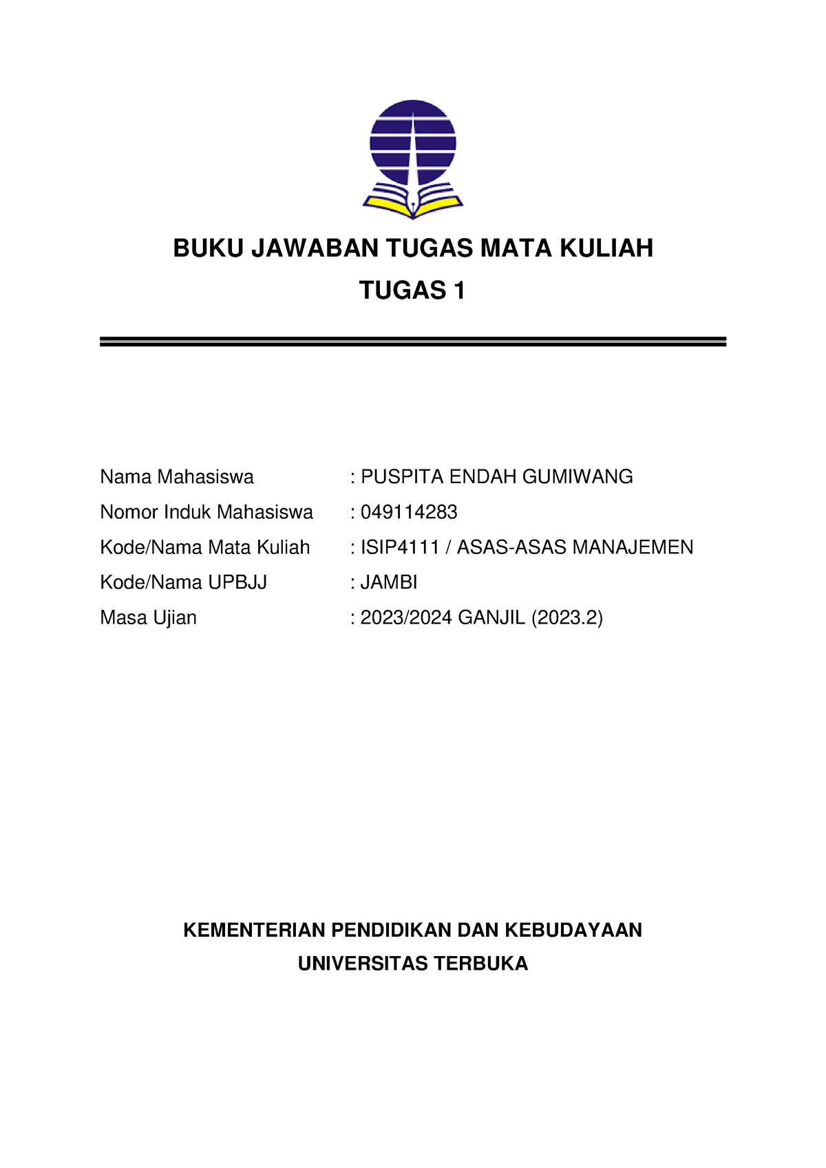 Tugas 1 ASAS-ASAS Manajemen - BUKU JAWABAN TUGAS MATA KULIAH TUGAS 1 ...