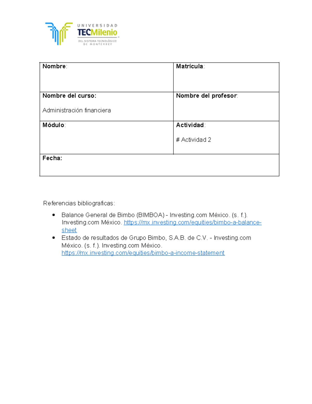 Act 2 admi financiera - Nombre: Matrícula: Nombre del curso ...
