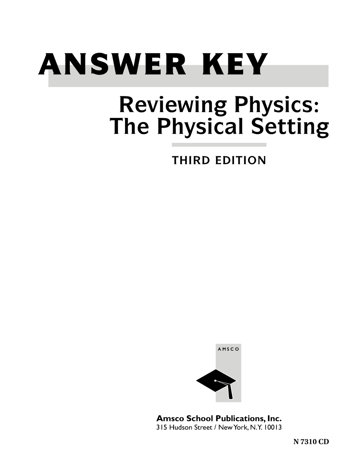 PhysicsAK ANSWER KEY Reviewing Physics The Physical Setting THIRD
