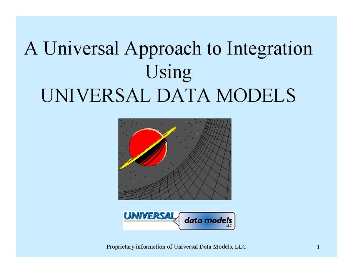 A Universal Approach to Integration Using UNIVERSAL DATA MODELS A