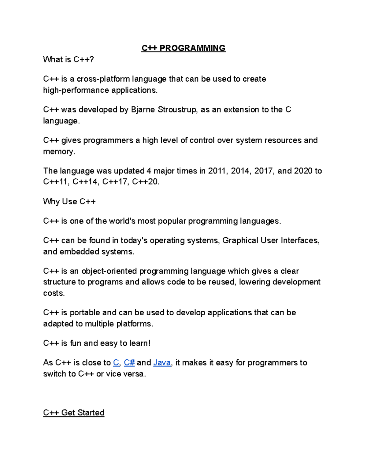 C++ Short course - C++ PROGRAMMING What is C++? C++ is a cross-platform ...