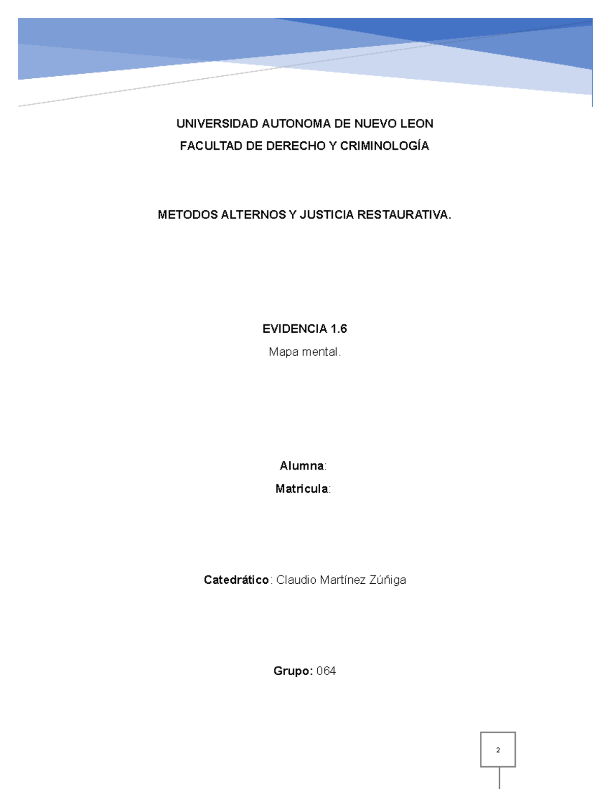 EV1 - Evidencia 1 - UNIVERSIDAD AUTONOMA DE NUEVO LEON FACULTAD DE ...