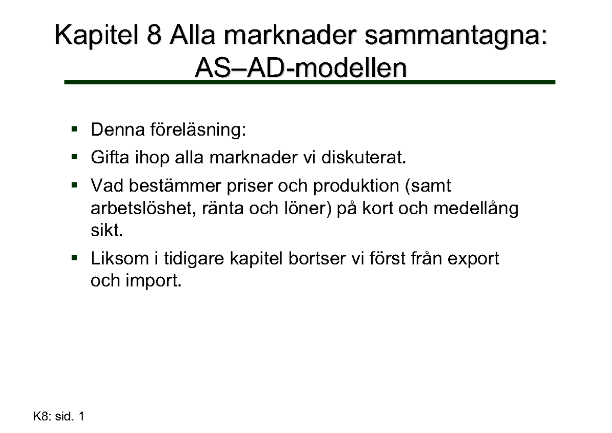 Kap 8-14 Makroteori - Kapitel 8 Alla Marknader Sammantagna: AS–AD ...