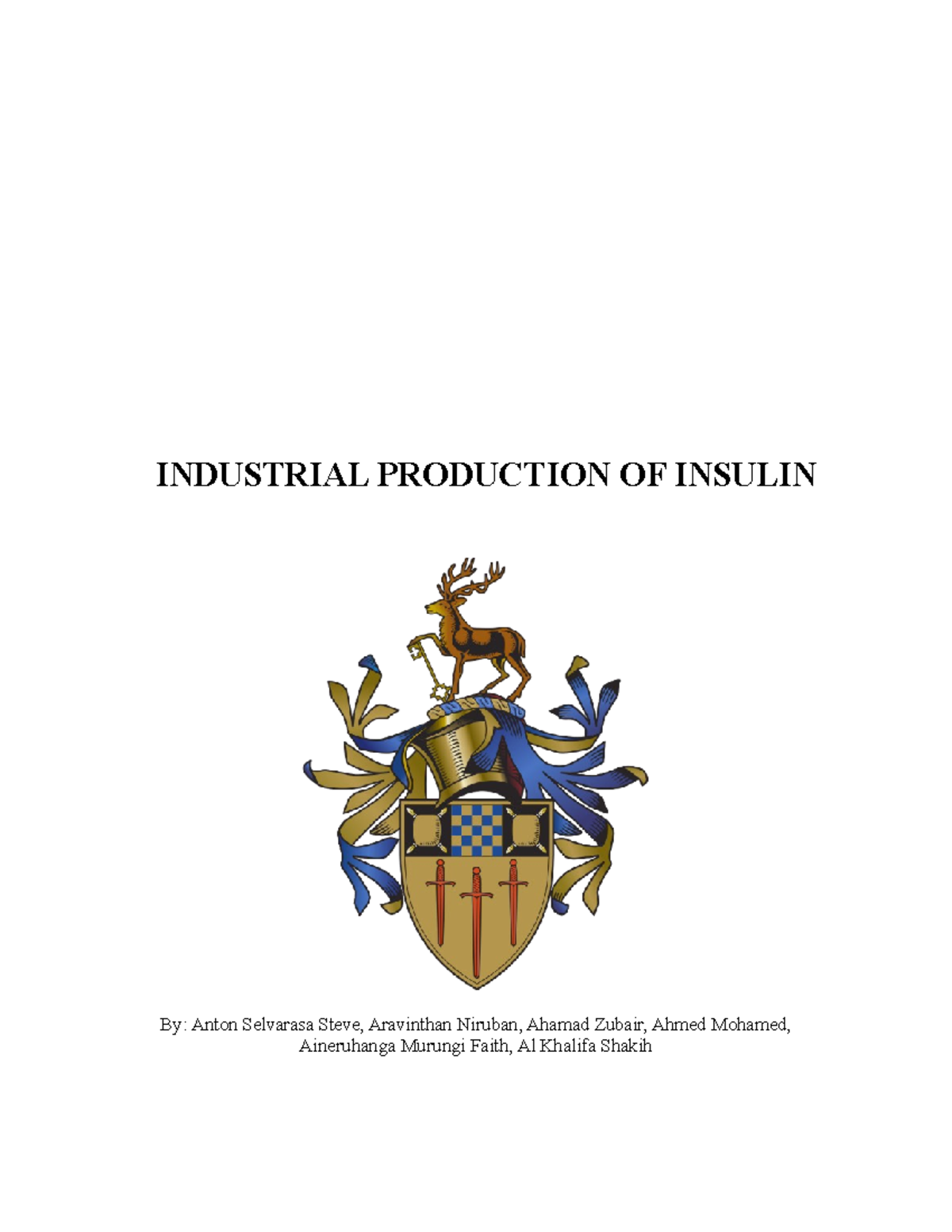 Industrial production of Insulin INDUSTRIAL PRODUCTION OF INSULIN By