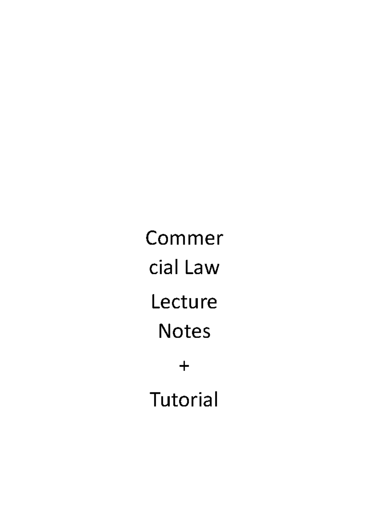 Topic 1 notes - Commer cial Law Lecture Notes + Tutorial Chapter 1 ...