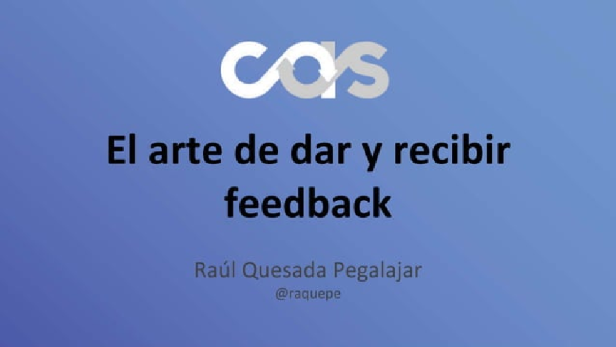 Cas2017 - El arte de dar y recibir feedback - 20240516 132652 ...