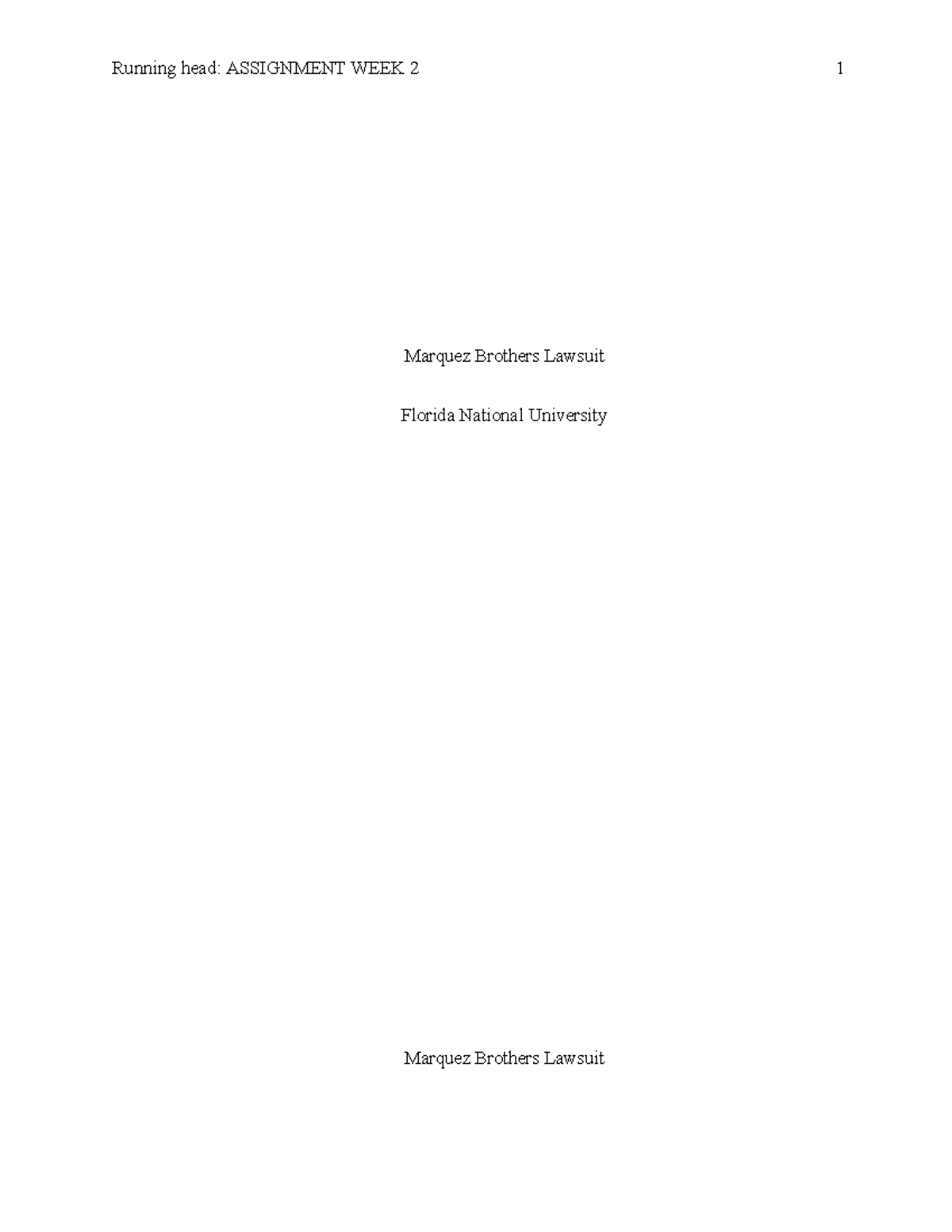 Assignment Week 2 - Marquez Brothers Lawsuit - Running head: ASSIGNMENT ...