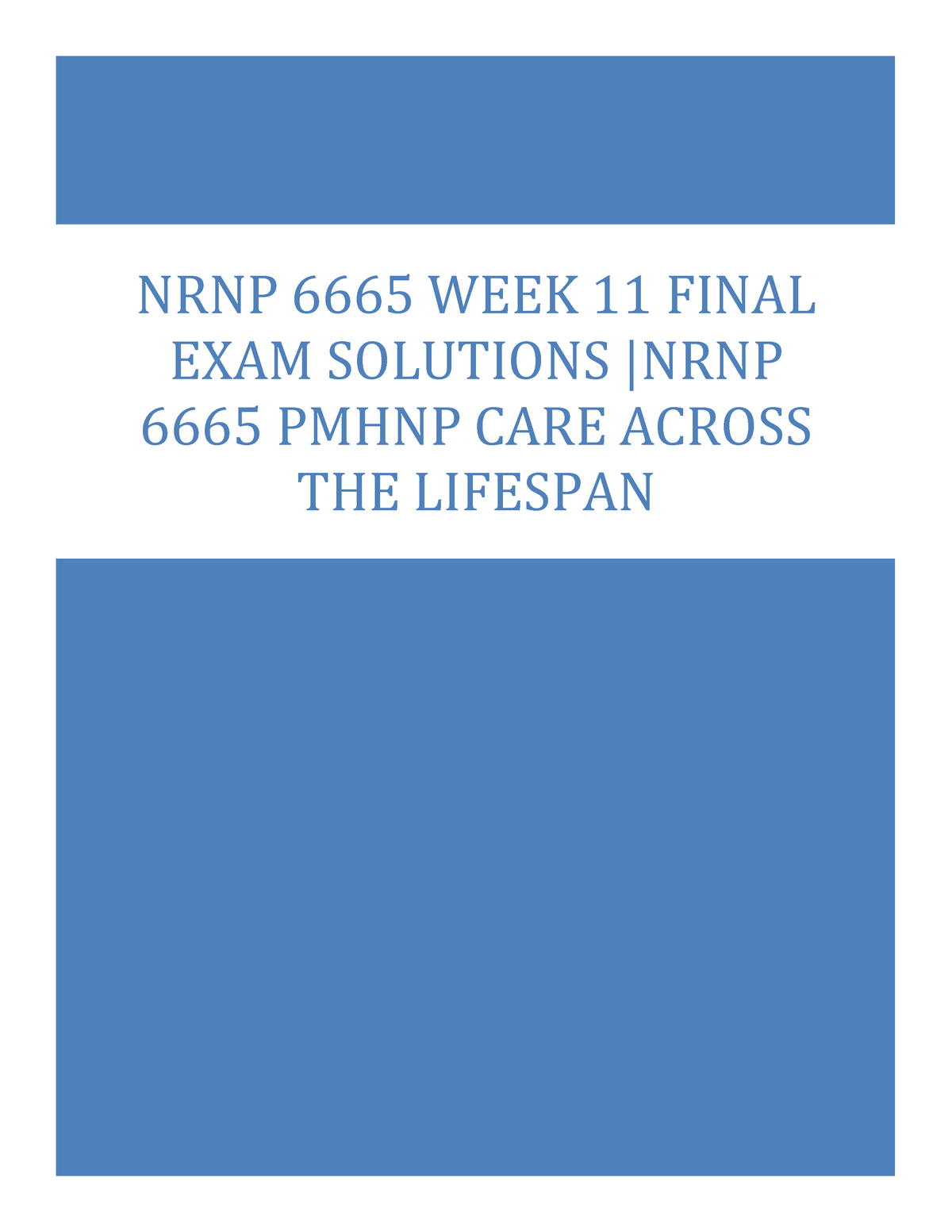 6665 Final Exam Revision 3 1 - NRNP 6665 WEEK 11 FINAL EXAM SOLUTIONS ...