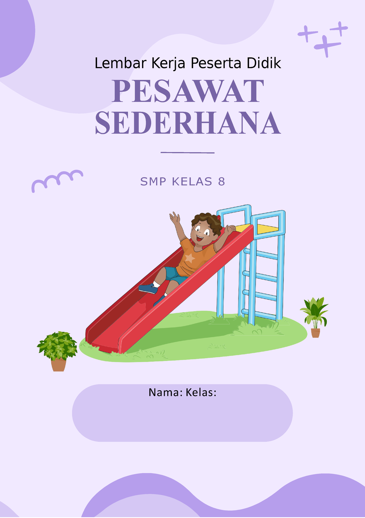 2 LKPD Pesawat Sederhana - Nama: Kelas: Lembar Kerja Peserta Didik ...