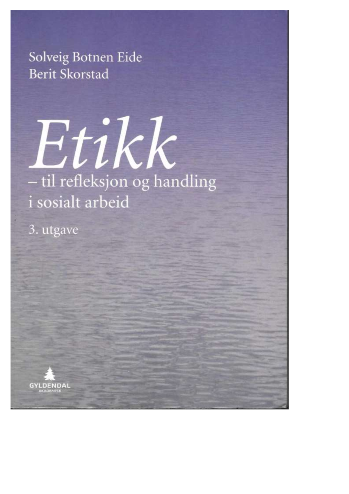 Etikk Til Refleksjon Og Handling I Sosialt Arbeid 3utgave - KAPITTEL 1 ...