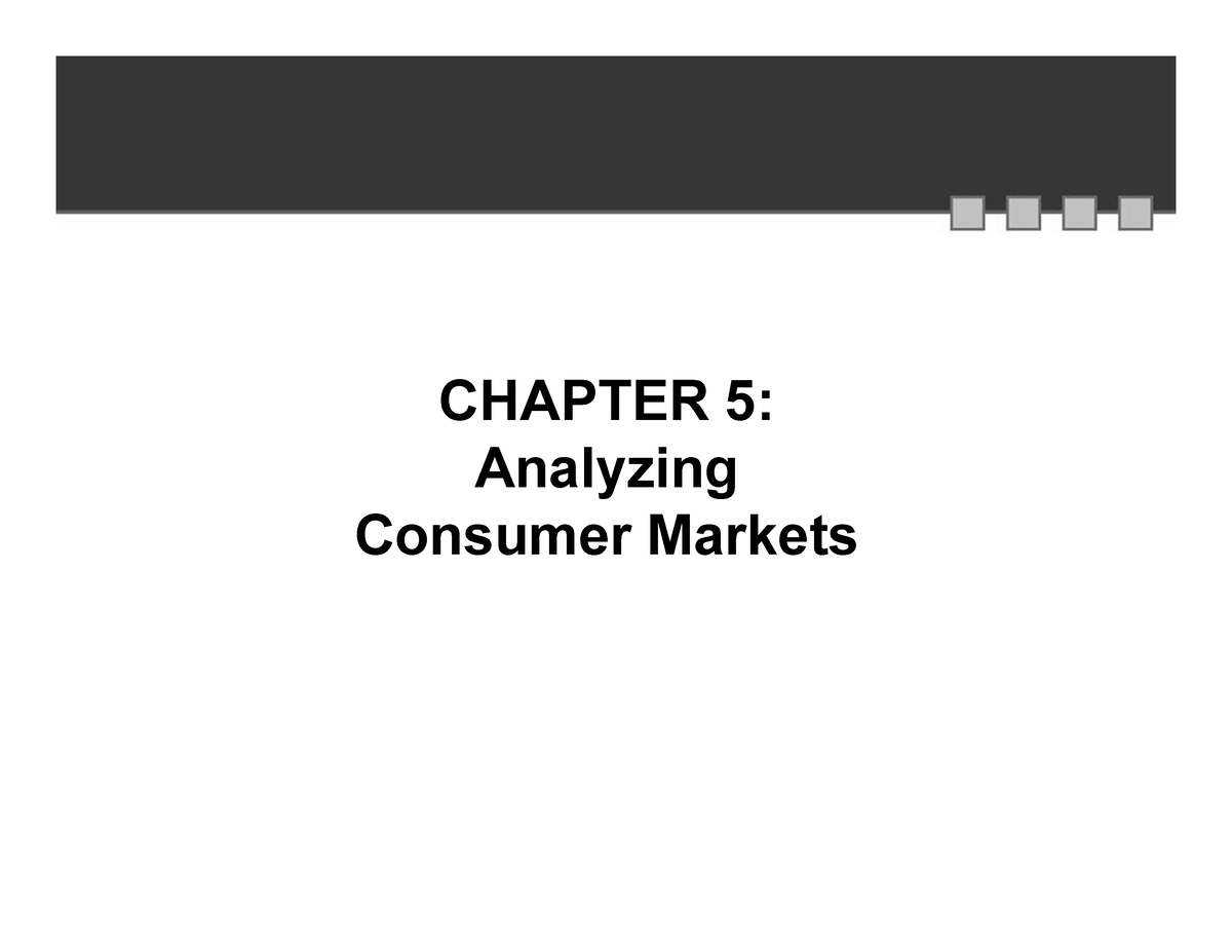 Chapter 5 PDF - Lecture Notes - CHAPTER 5: Analyzing Consumer Markets ...