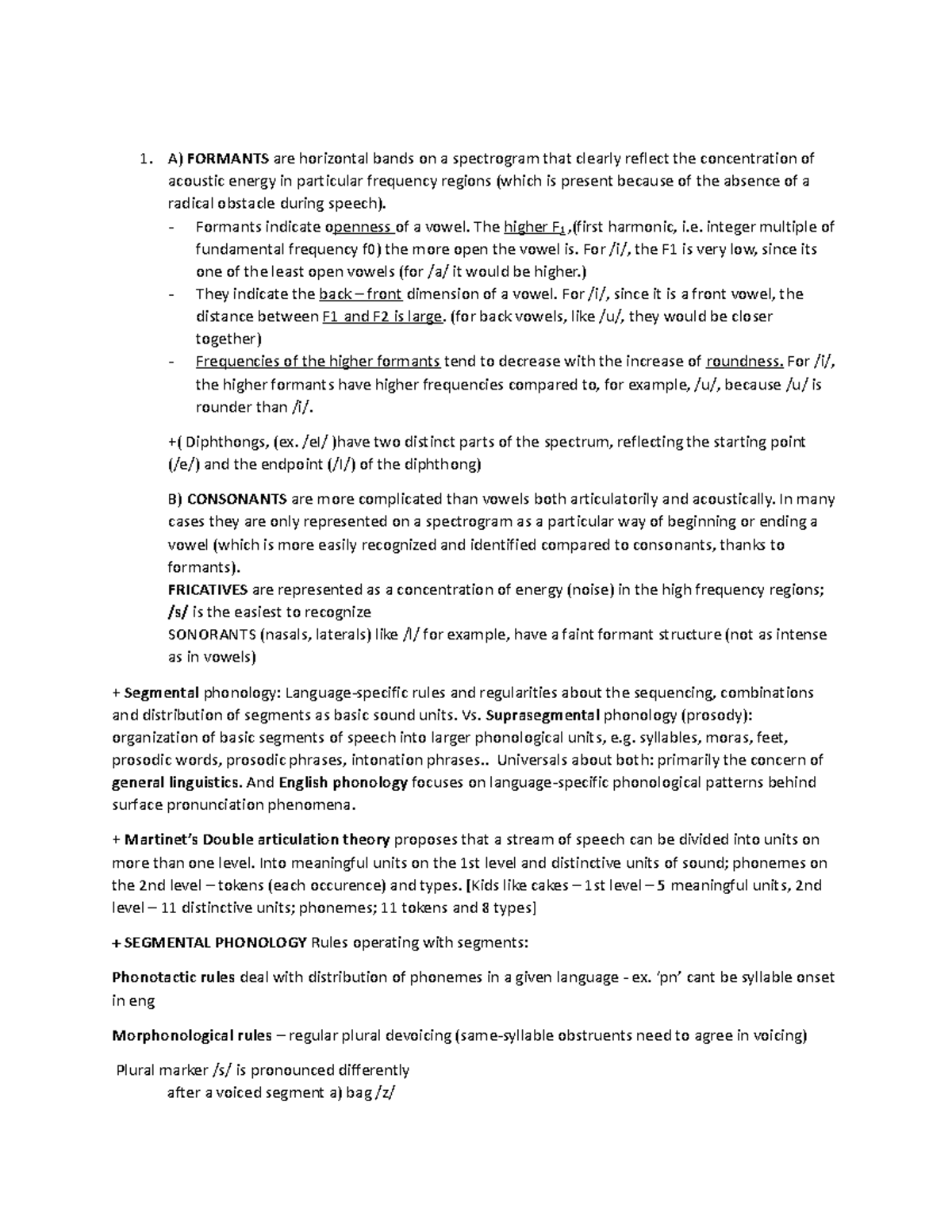 lecture notes for and phonology class A) FORMANTS are