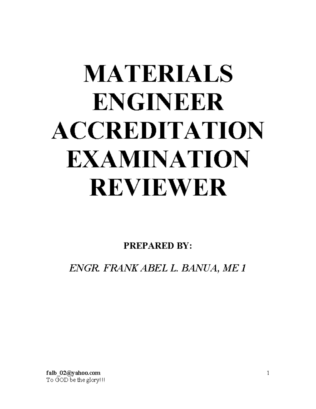 Materials Engineer Reviewer falb_02yahoo 1 MATERIALS ENGINEER
