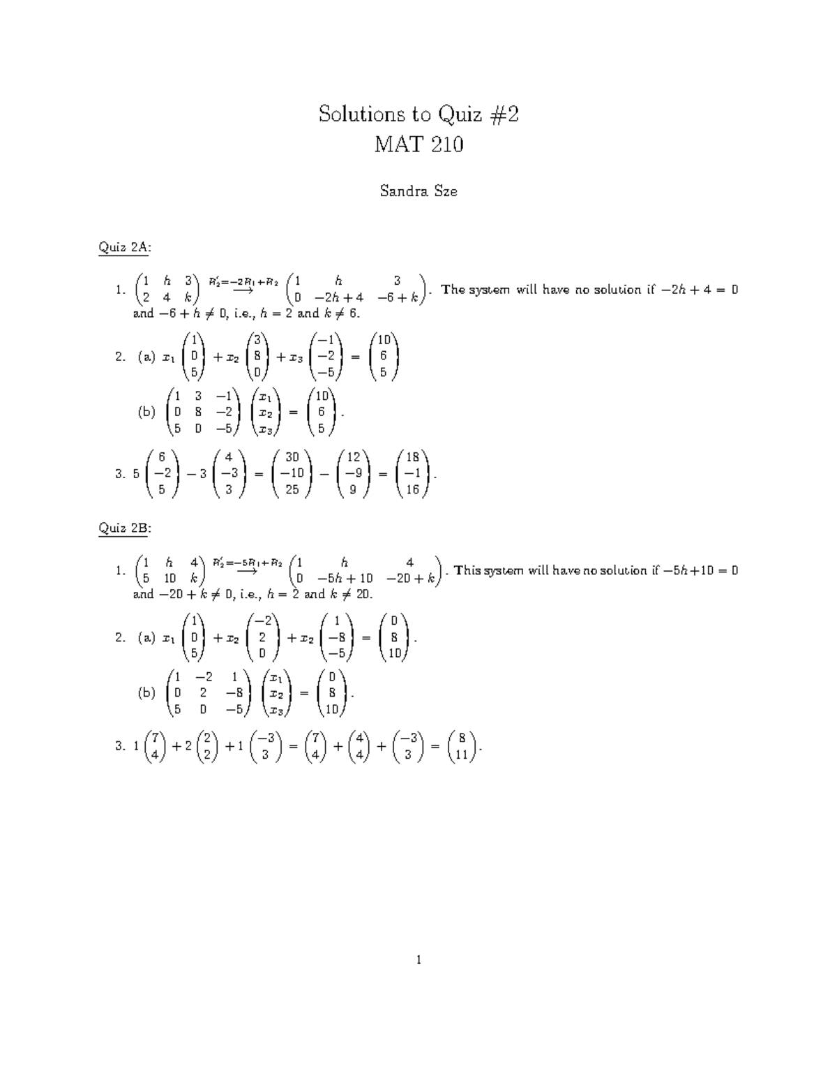 Solution to Quiz 2 - The system will have no solution if −2h + 4 = 0 2 ...