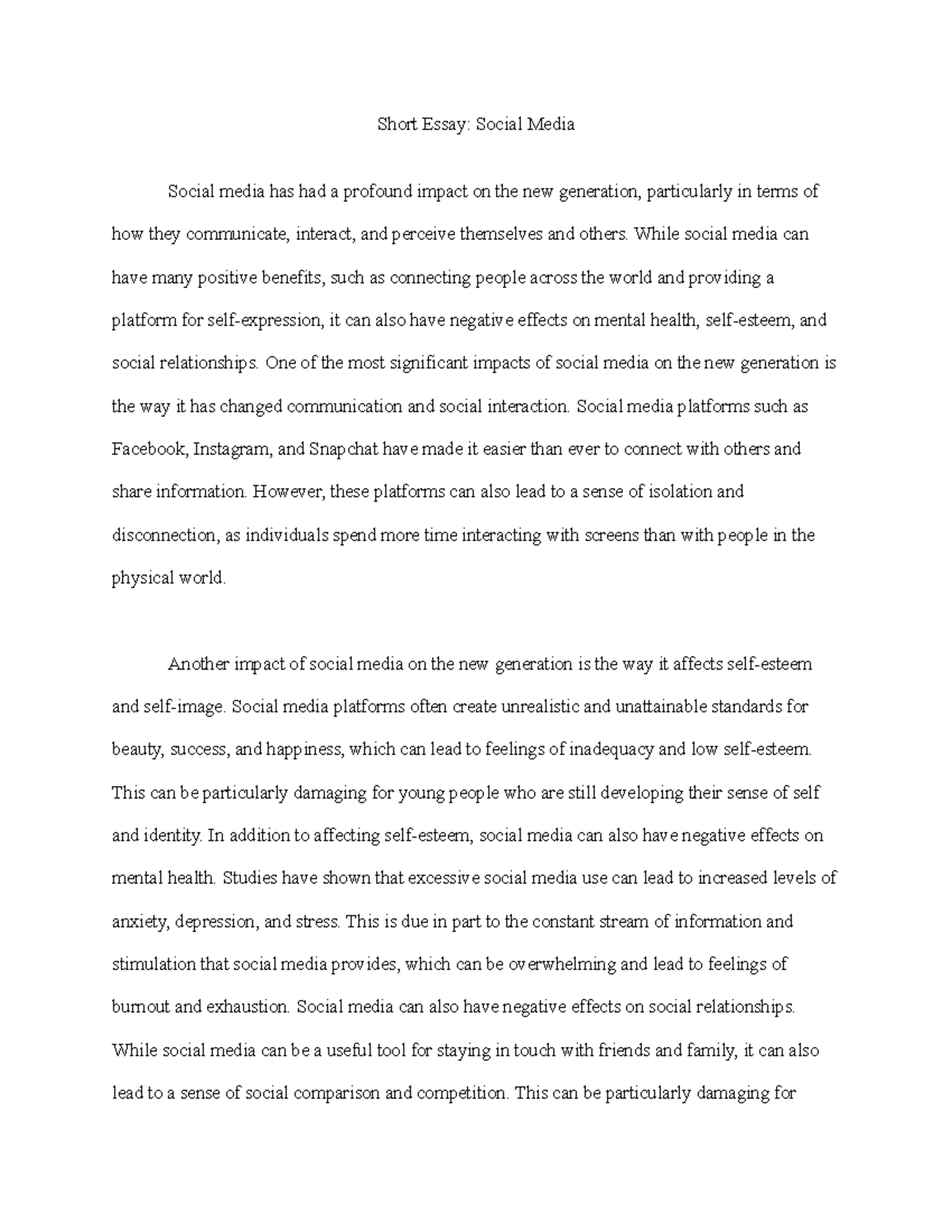 Social Media Essay Short Essay Social Media Social media has had a profound impact on the new