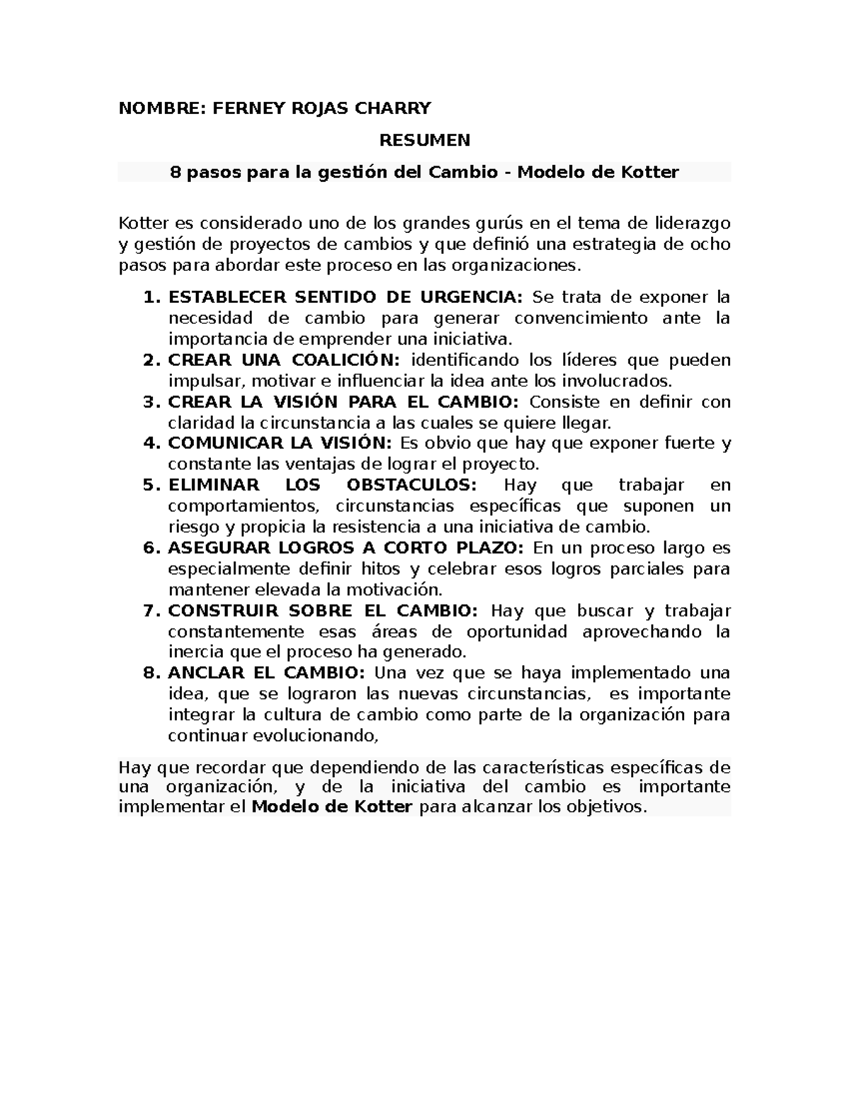 8 pasos para la gestión del Cambio - Modelo de Kotter Ferney Rojas -  NOMBRE: FERNEY ROJAS CHARRY - Studocu