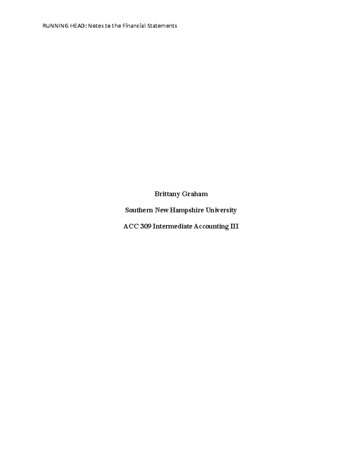 ACC 309 Final Project - Notes to the Financial Statements - RUNNING ...