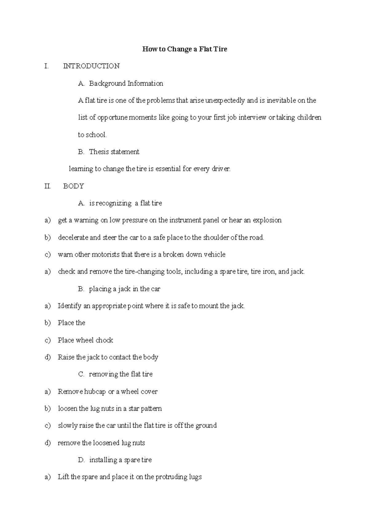 Essay Outline fair How to Change a Flat Tire I. INTRODUCTION A