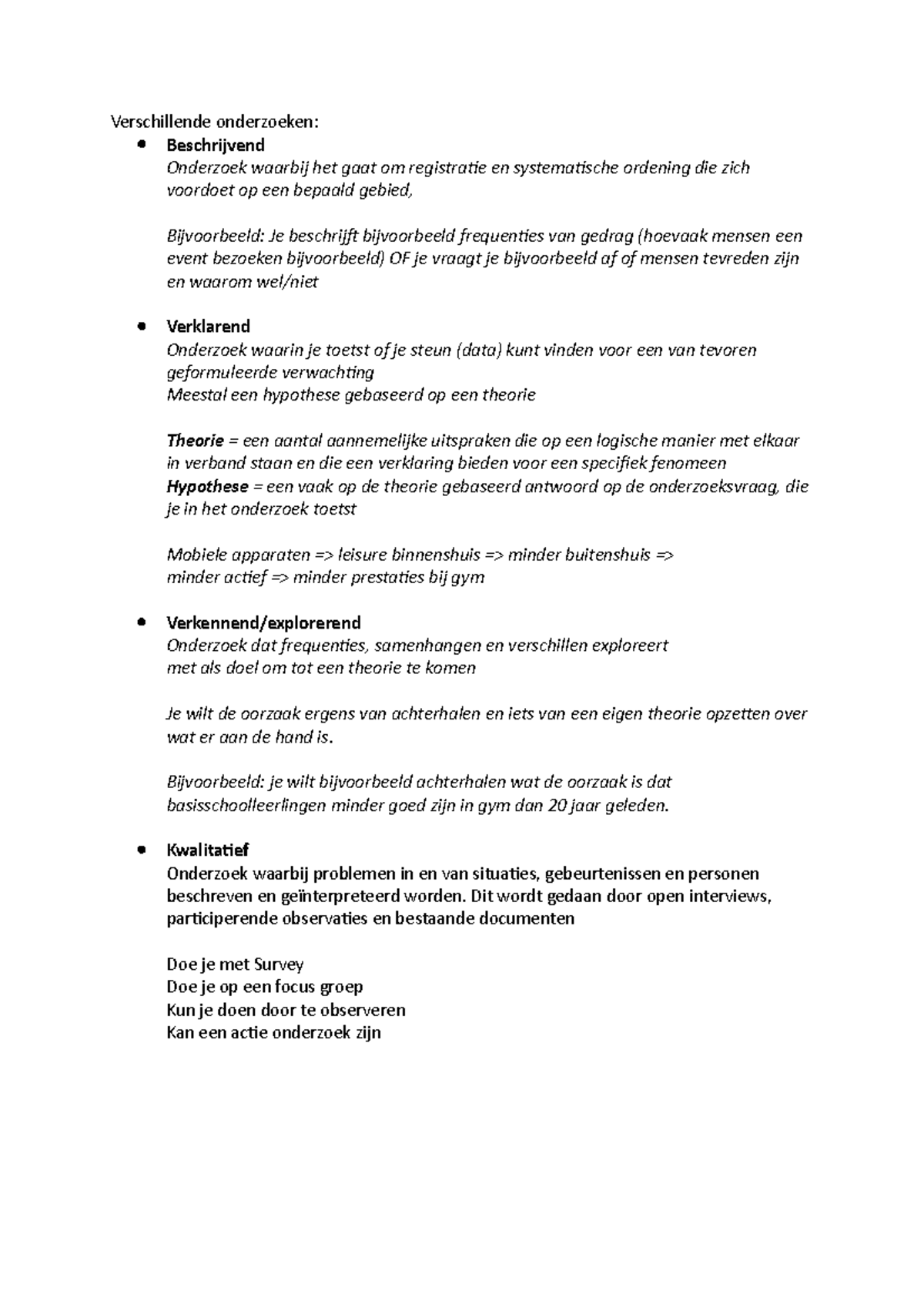 Samenvatting leisure hoorcollege Verschillende onderzoeken Beschrijvend Onderzoek waarbij het