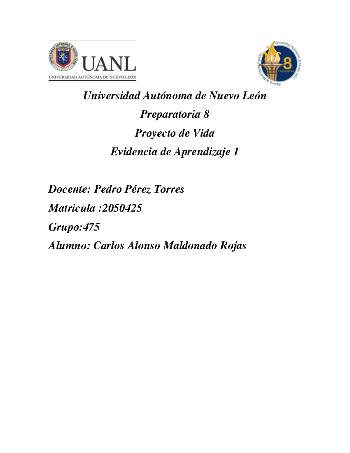 Evidencia 1 Proyecto De Vida 4 Semestre Universidad Autónoma De Nuevo León Preparatoria 8 4734