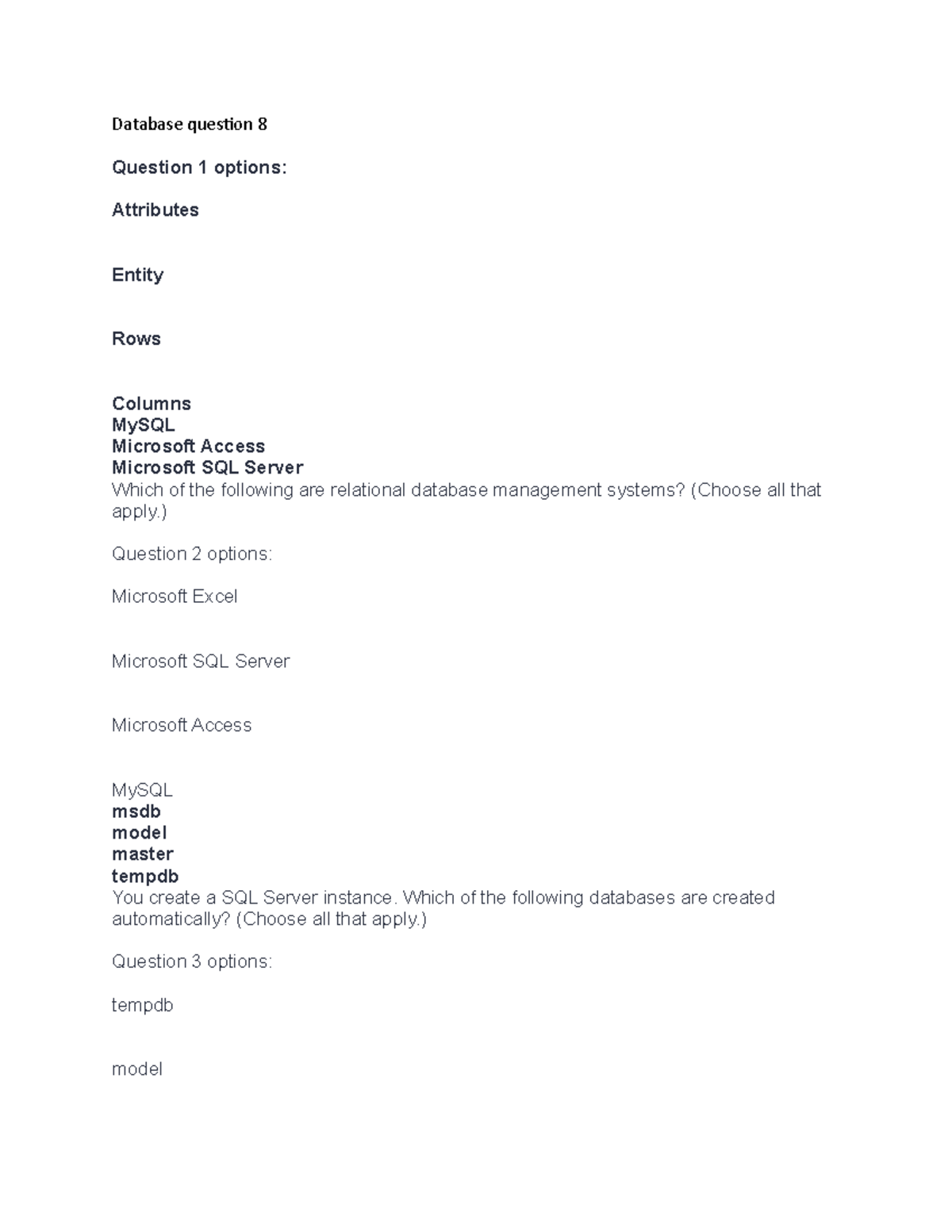 Database question 7 - ) Question 2 options: Microsoft Excel Microsoft ...
