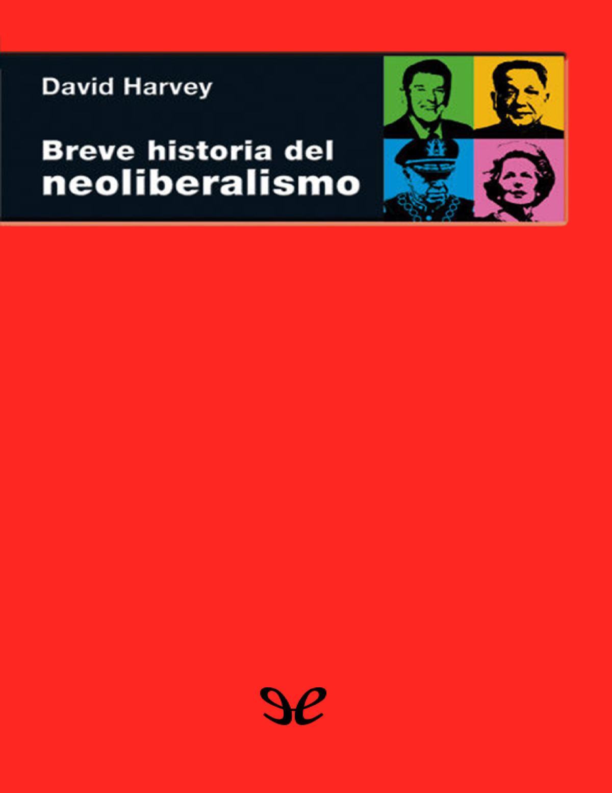 David W. Harvey - Breve Historia Del Neoliberalismo-e Pub Libre (2005 ...