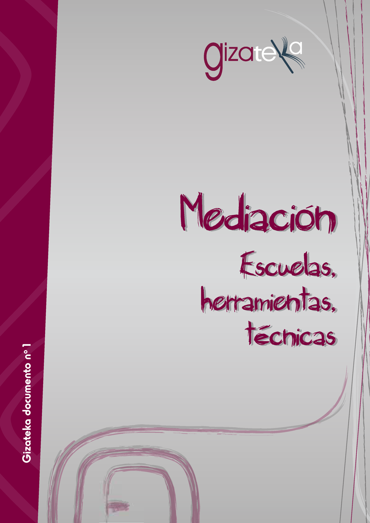 Mediación Escuelas, Herramientas Y Técnicas. Gizagune - Copia - K ...