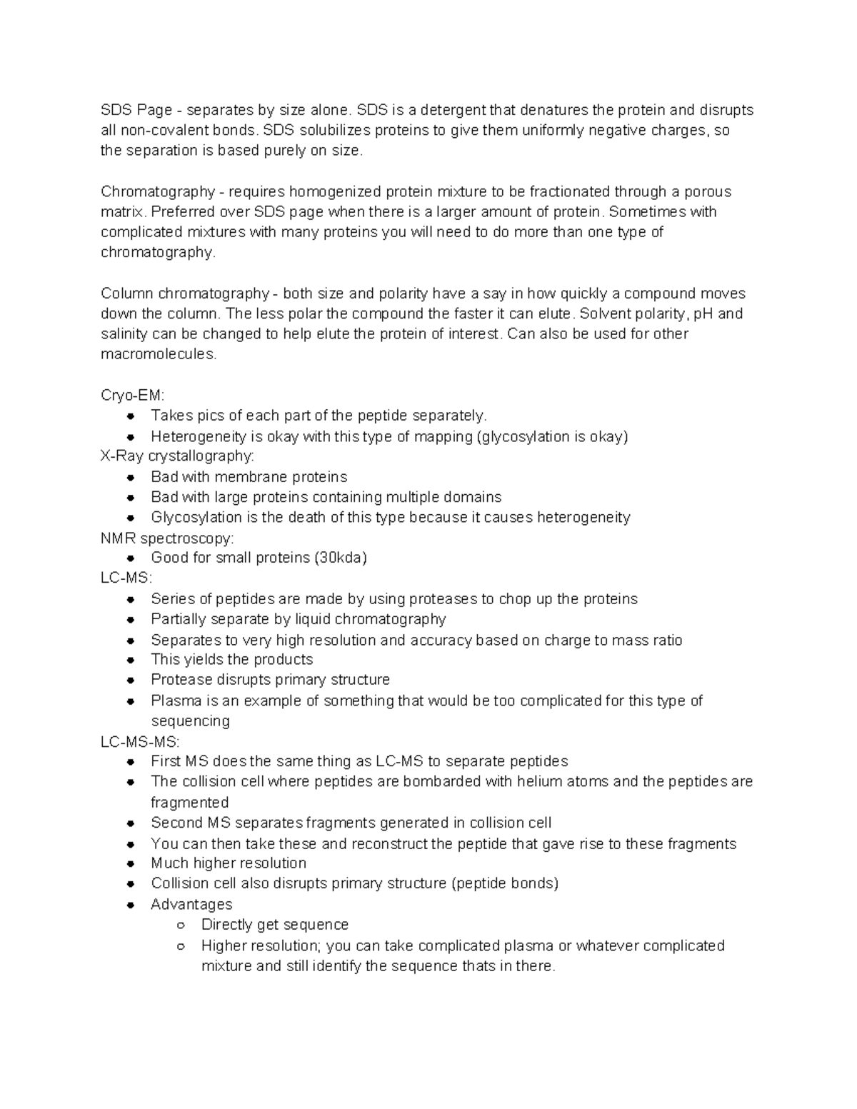 Biochem analysis SDS Page separates by size alone. SDS is a