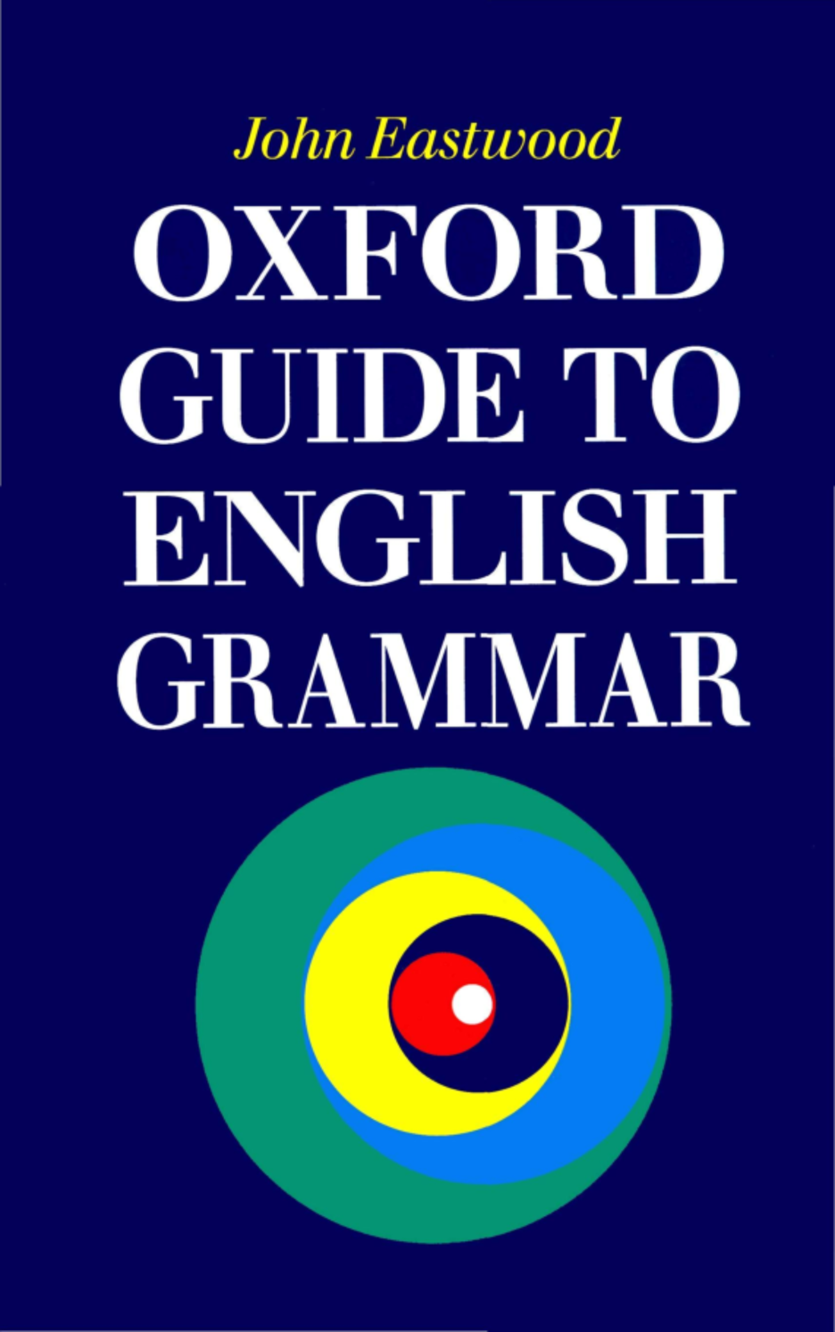 Oxford guide to English grammar - Oxford University Press Walton Street ...