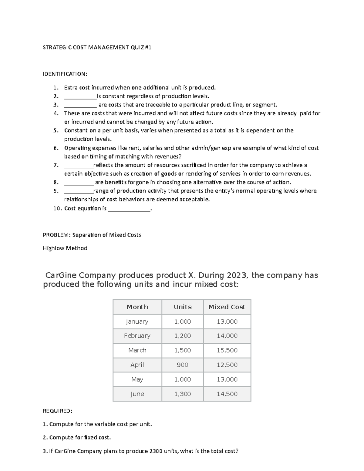 SCM QUIZ 1 Quiz on separation of mixed cost STRATEGIC COST MANAGEMENT QUIZ IDENTIFICATION