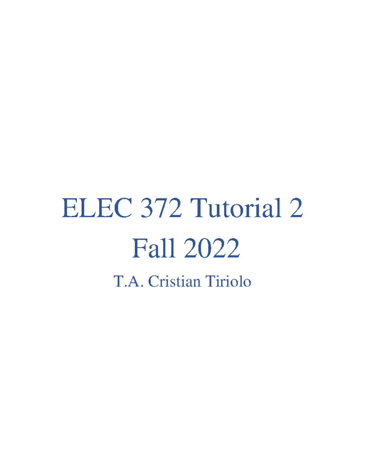 Tut2 - Prof Zad tutorials - ELEC 372 Tutorial 2 Fall 2022 T. Cristian ...