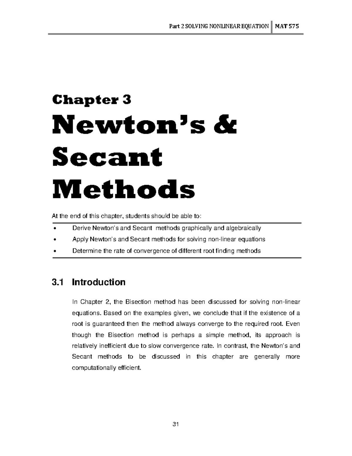 M575 Chapter 3 - Chapter 3 Newton’s & Secant Methods At the end of this ...