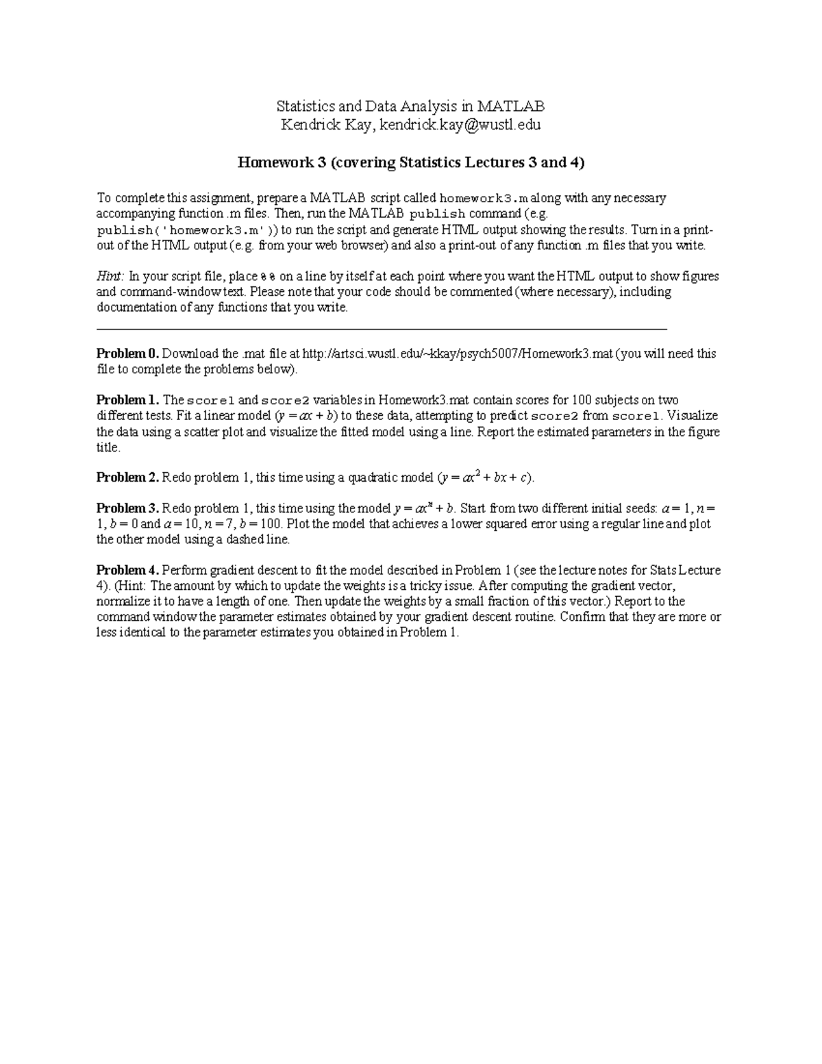 Homework 3 - Statistics and Data Analysis in MATLAB Kendrick Kay ...