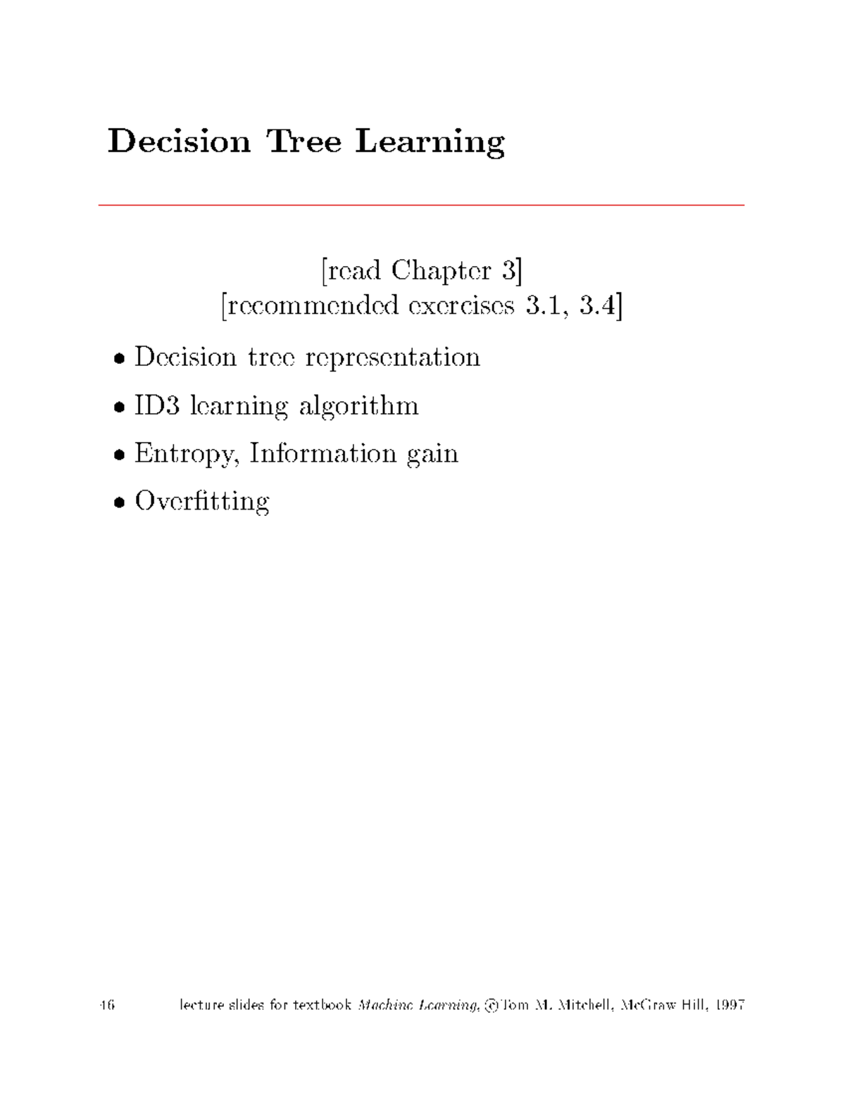 Lecture 3 - Decision Tree Learning [read Chapter 3] [recommended ...