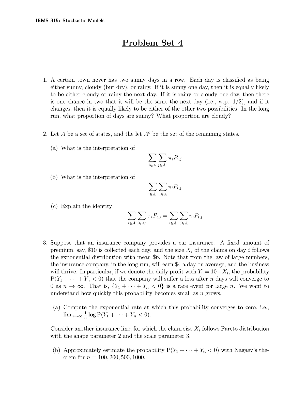 315-PS4 - Hw Is Good - IEMS 315: Stochastic Models Problem Set 4 A ...