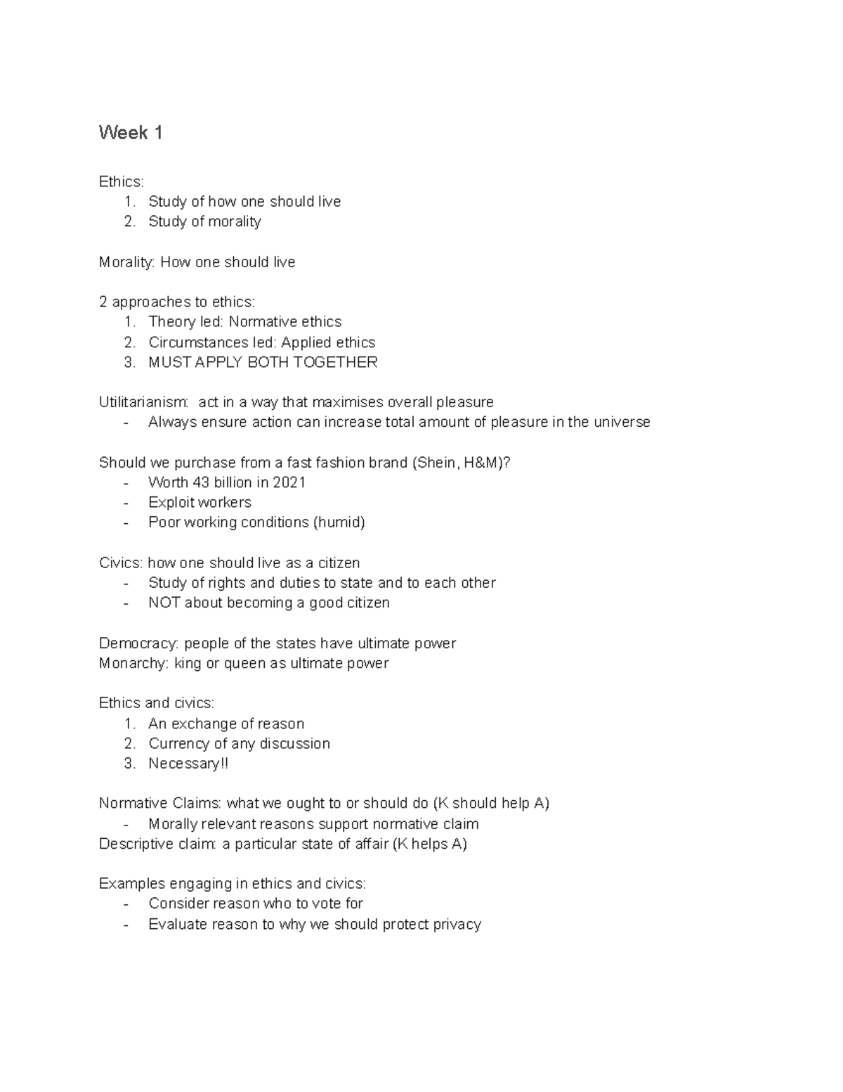 Ethics Notes - week 1 and 2 - Week 1 Ethics: 1. Study of how one should ...