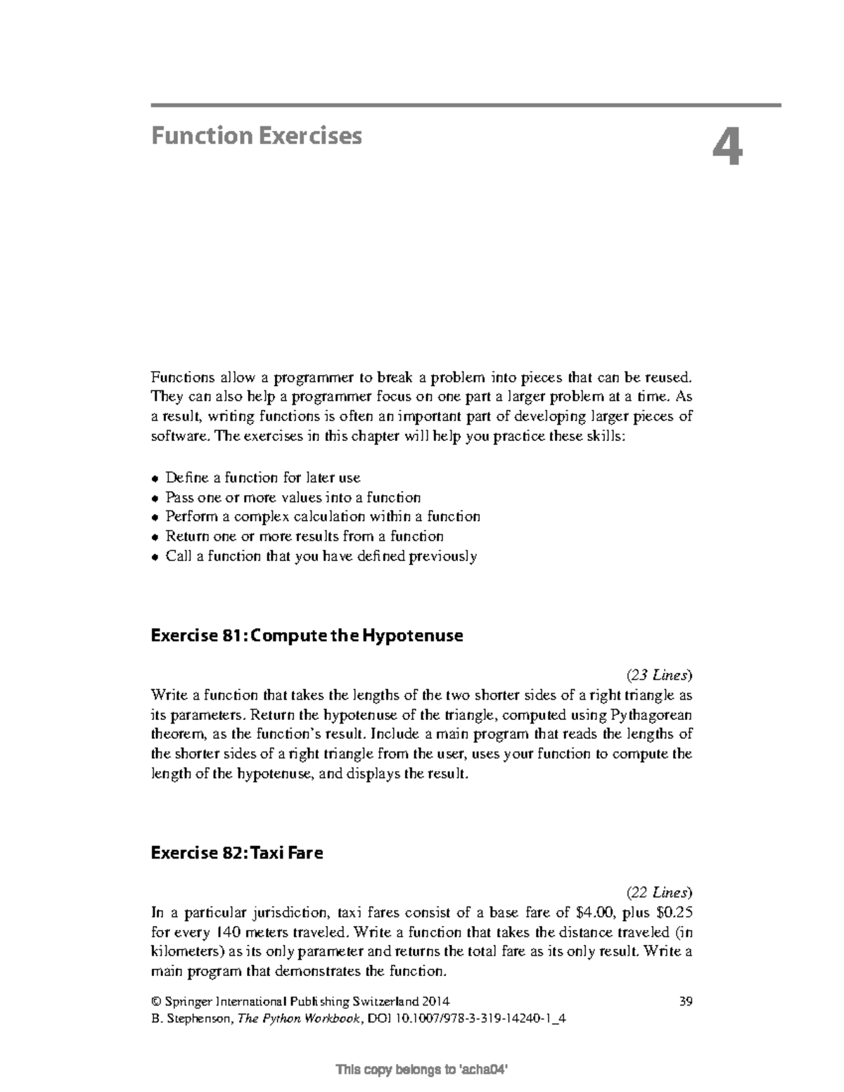 Function Exercises - ... - 4 Functions allow a programmer to break a ...