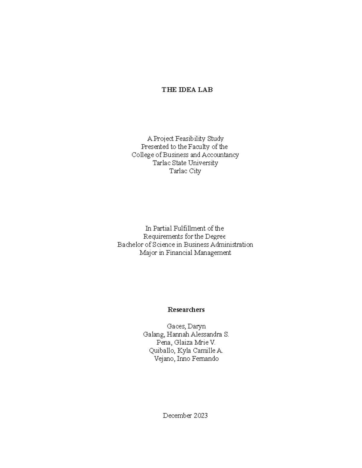 IDEA LAB Undone n/a THE IDEA LAB A Project Feasibility Study