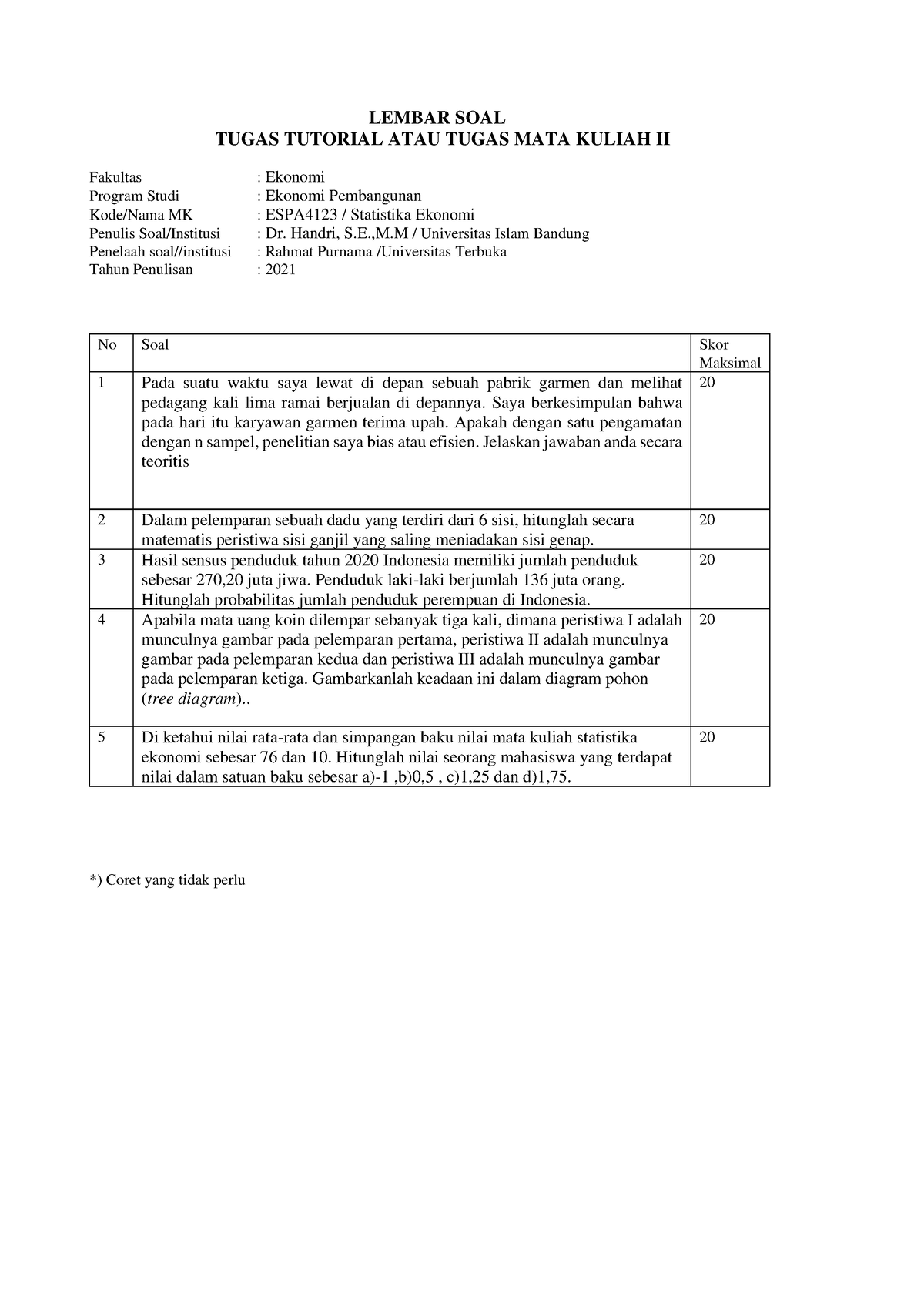 ESPA4123 Tugas 2 - LEMBAR SOAL TUGAS TUTORIAL ATAU TUGAS MATA KULIAH II ...