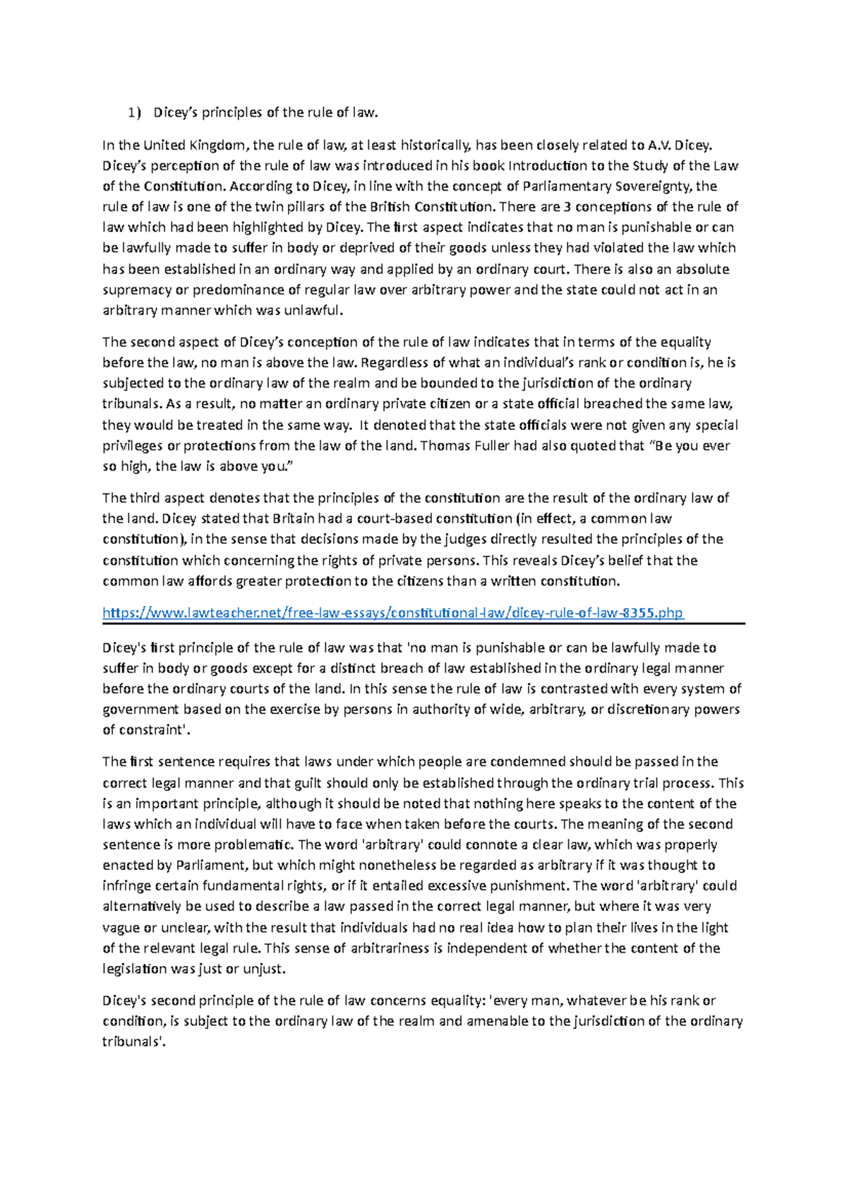 Dicey Dicey’s principles of the rule of law. In the United Kingdom